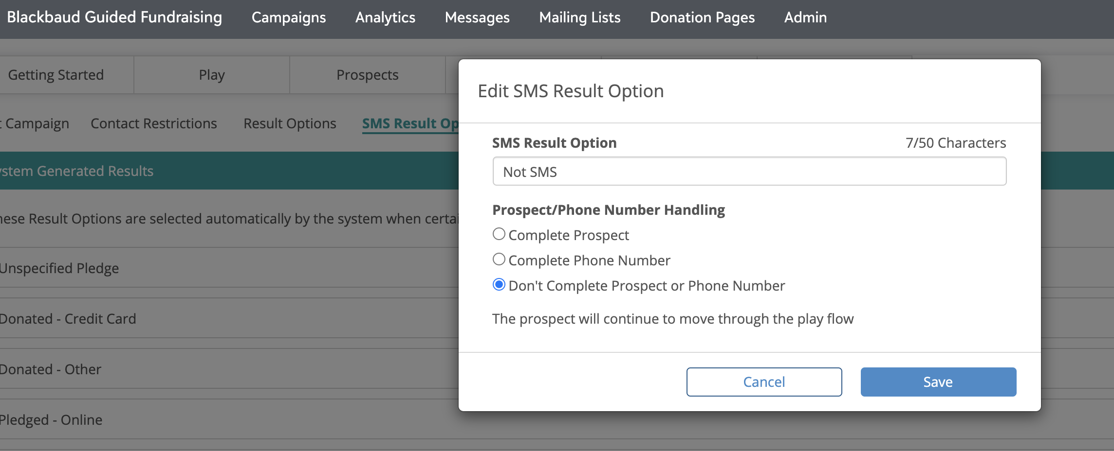 You can change the name of the SMS result option and for each option, you can map them to complete, phone complete, or don't complete.